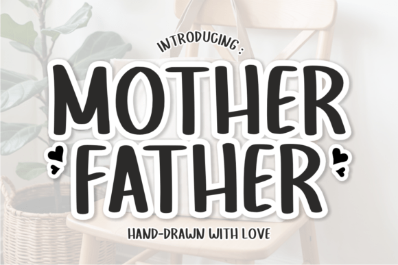 Mother Father: A Hand-Drawn Font That Brings Designs to Life